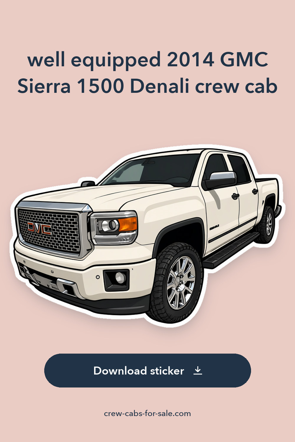 well equipped 2014 GMC Sierra 1500 Denali crew cab sticker preview