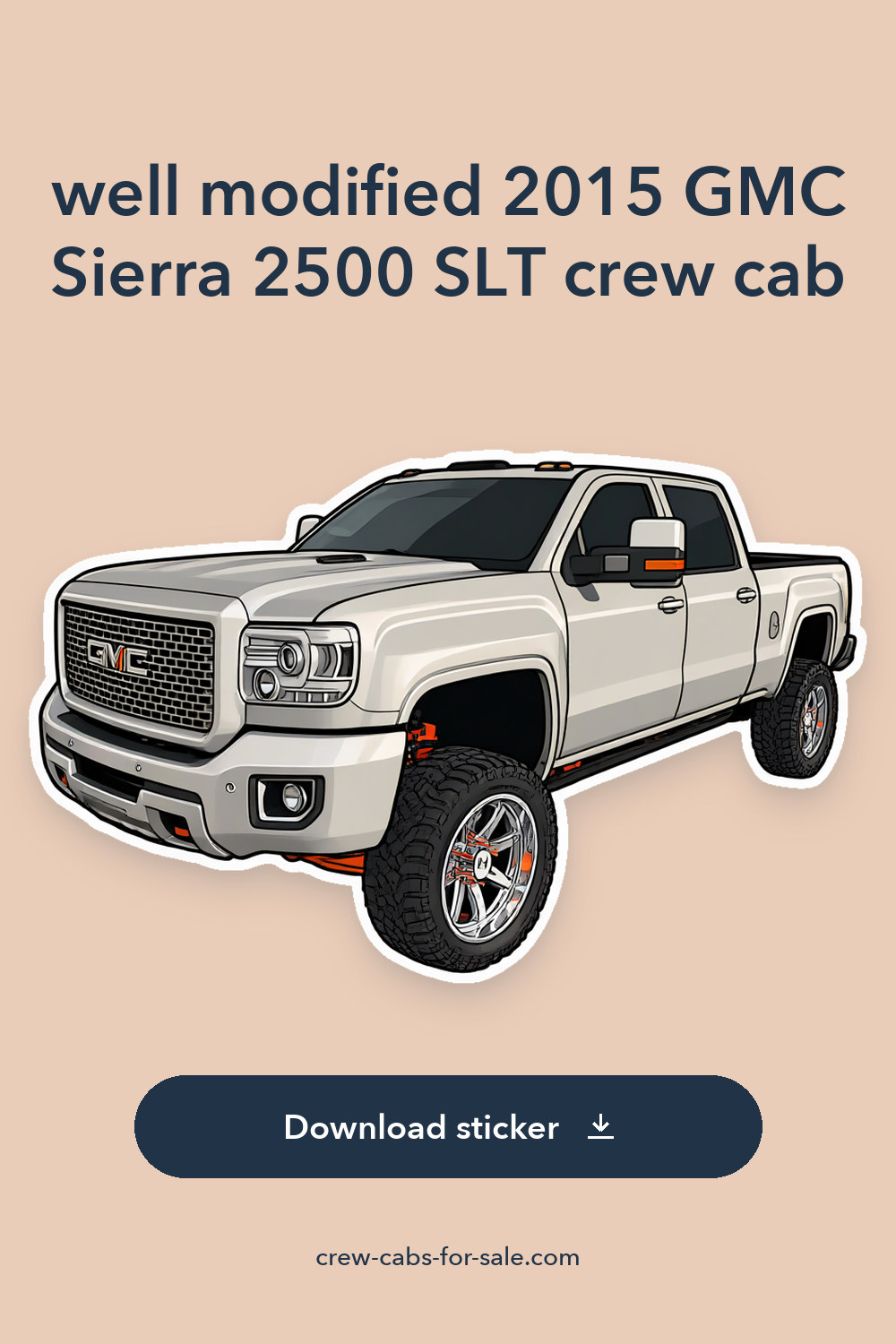 well modified 2015 GMC Sierra 2500 SLT crew cab sticker preview