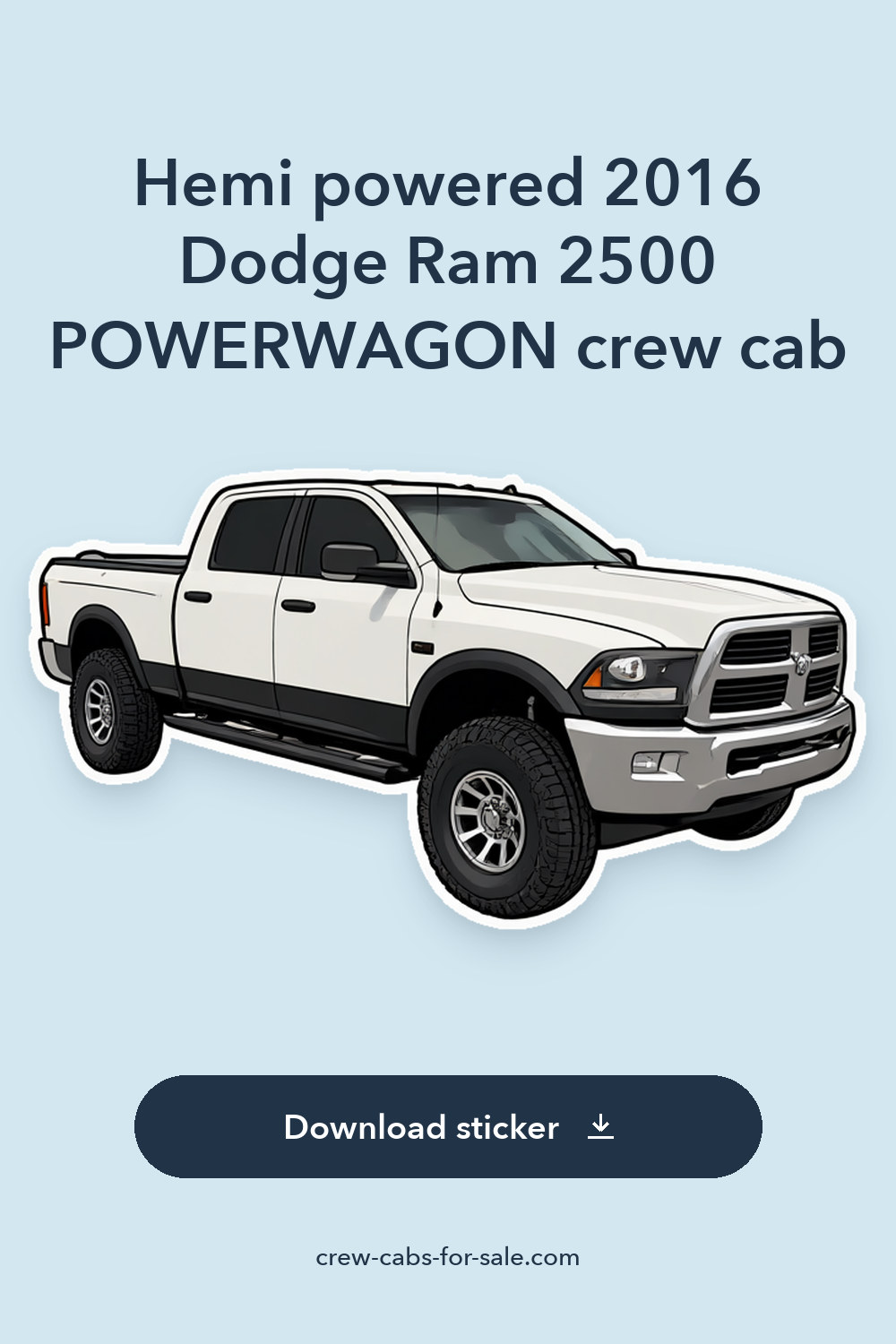 Hemi powered 2016 Dodge Ram 2500 POWERWAGON crew cab sticker preview