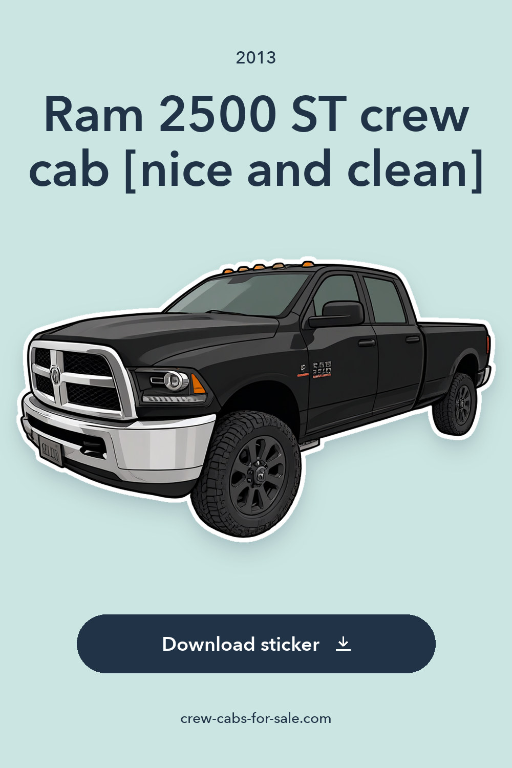 2013 Ram 2500 ST crew cab [nice and clean] sticker preview